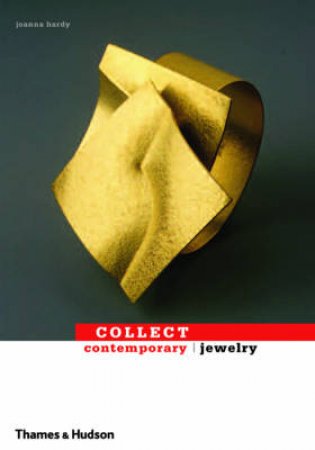 Collect Contemporary Jewelry by Joanna Hardy