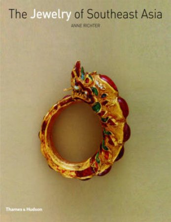 Jewelry of Southeast Asia by Anne Richter