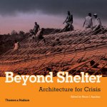 Beyond Shelter Architecture for Crisis