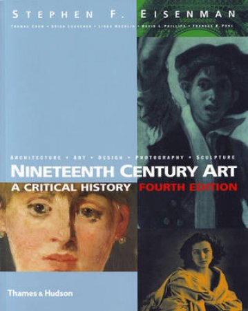 Nineteenth Century Art (4th Edition) by Stephen F Eisenman