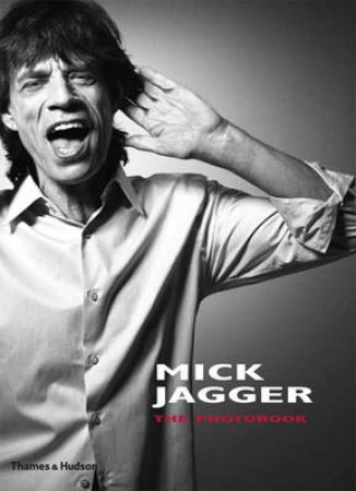 Mick Jagger: The Photobook by Francois Hebel