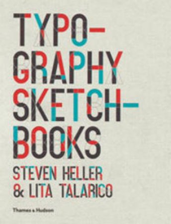 Typography Sketchbooks by Steven Heller