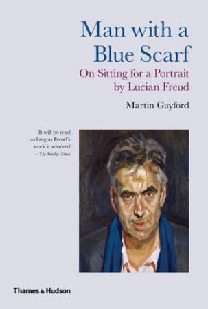 Man with a Blue Scarf by Martin Gayford