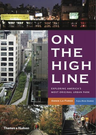 On the High Line by Annik LaFarge