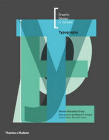 Typography (Graphic Design in Context series) by Denise Gonzales Crisp