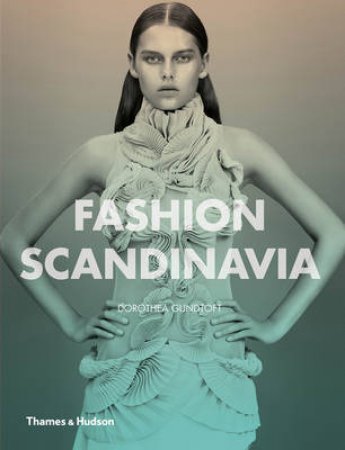 Fashion Scandinavia by Dorothea Gundtoft