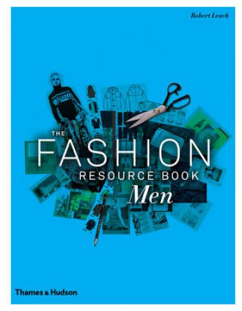 Fashion Resource Book: Men by Robert Leach