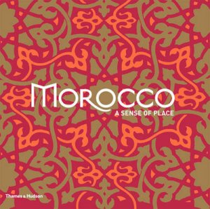 Morocco: A Sense of Place (Compact Edition) by Marie-Pascale Rauzier