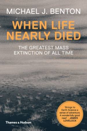 When Life Nearly Died by Michael J Benton