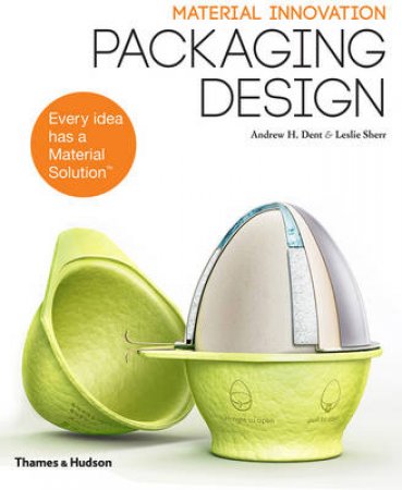 Material Innovation: Packaging by Andrew H Dent