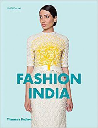 Fashion India by Phyllida Jay