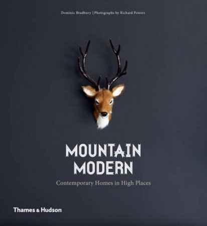 Mountain Modern by Dominic Bradbury