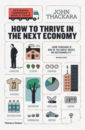 How to Thrive in the Next Economy by John Thackara