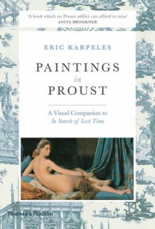 Paintings In Proust by Eric Karpeles