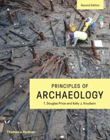 Principles Of Archaeology by T. Doug Price