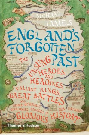 England's Forgotten Past by Richard Tames