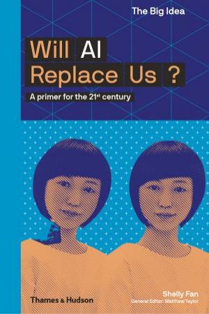 Will AI Replace Us? by Shelley Xuelai Fan