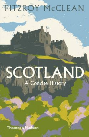 Scotland: A Concise History by Fitzroy Maclean