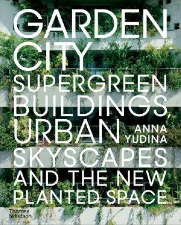 Garden City by Anna Yudina