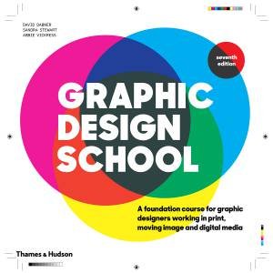 Graphic Design School by David Dabner & Sandra Stewart & Abbie Vickress