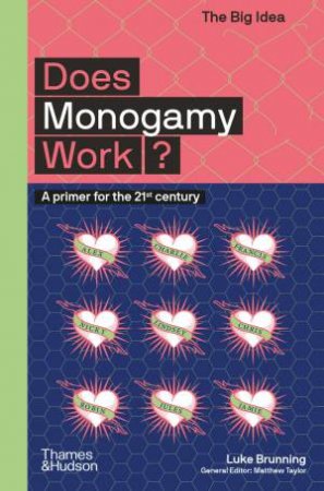 Does Monogamy Work? by Luke Brunning & Matthew Taylor