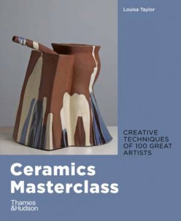 Ceramics Masterclass by Louisa Taylor