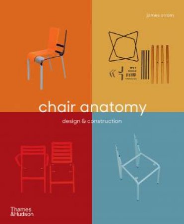 Chair Anatomy by James Orrom