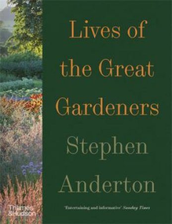 Lives of the Great Gardeners by Stephen Anderton