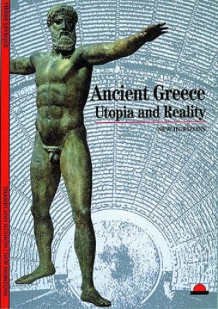 Ancient Greece:Utopia & Reality  (Nh) by Leveque Pierre