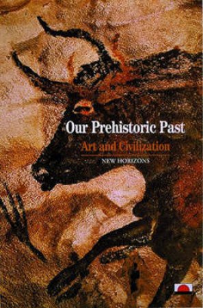 Our Prehistoric Past  (Nh) by Vialou Denis