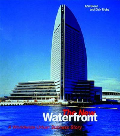 New Waterfront by A Breen & D Rigby