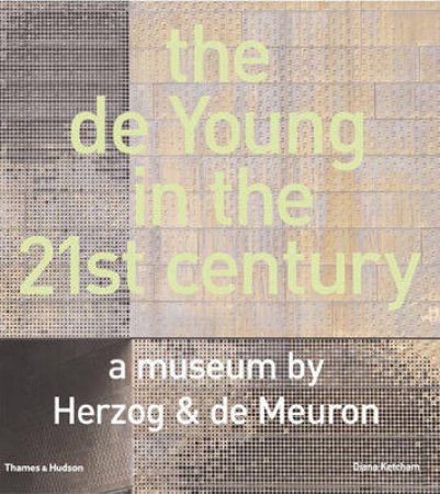 Story Of The De Young:A New Museum By Herzog & De Meuron by Ketcham Diane Et