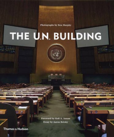 United Nations Building by Annan Kofi Forward