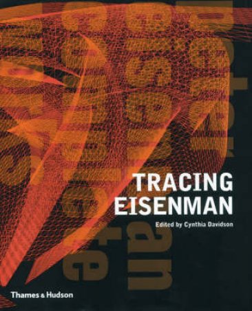 Tracing Eisenman:Peter Eisenman Complete Works by Davidson Cynthia