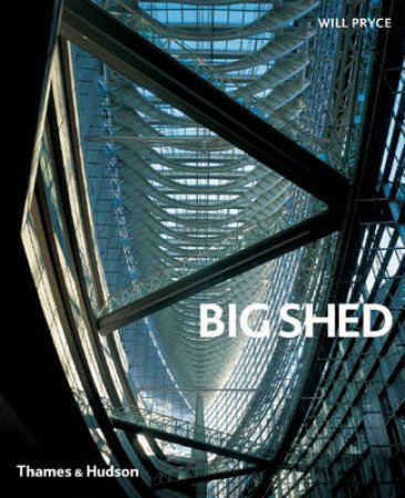 Big Shed by Will Pryce