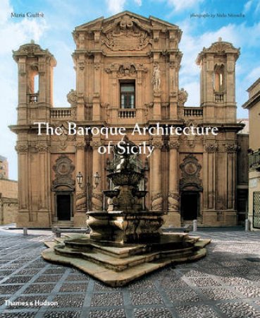 Baroque Architecture of Sicily by Maria Giuffre