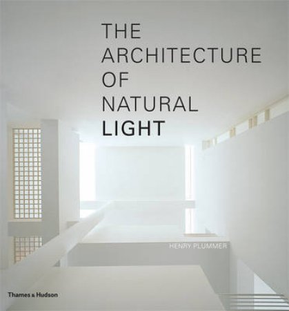 Architecture of Natural Light by Henry Plummer