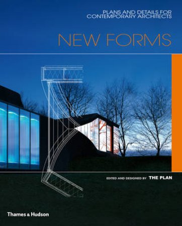 New Forms: Plans and Details for Architects by The Plan Ed