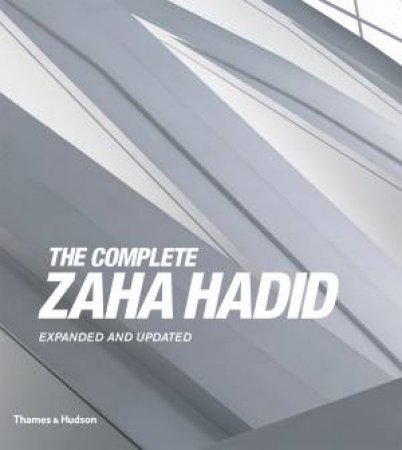 The Complete Zaha Hadid by Aaron Betsky