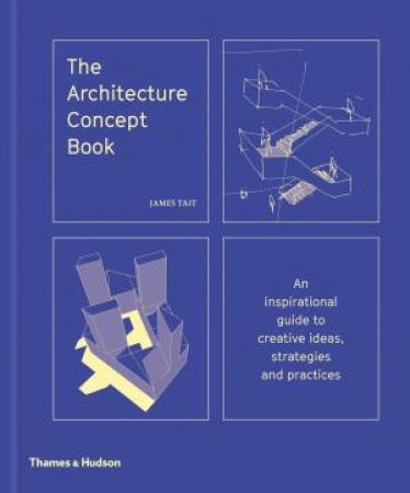 The Architecture Concept Book by James Tait