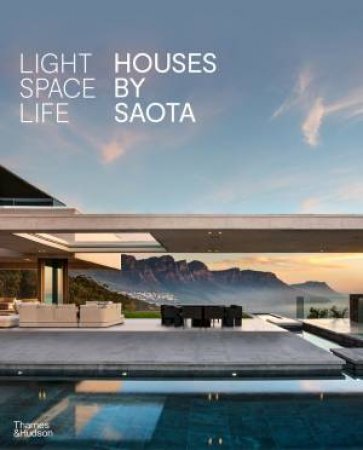 Light Space Life: Houses By SAOTA by Reni Folawiyo