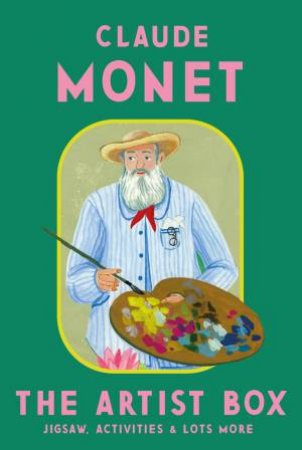 The Artist Box: Claude Monet by Susannah Frieze & Iratxe López de Munáin