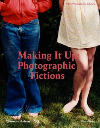 Making it Up: Staged Photography by Weiss Marta