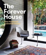 Forever House Time Honoured Australian Homes