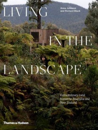 Living in the Landscape by Richard Black and Anna Jo