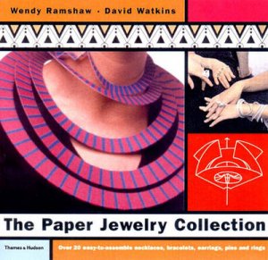 Paper Jewelry Collection:High Fashion Necklaces,Earrings Etc by Ramshaw W &