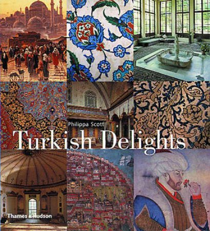 Turkish Delights by Scott Philippa