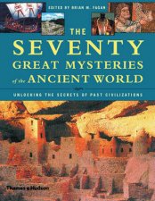 Seventy Great Mysteries Of The Ancient World