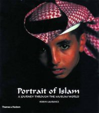 Portrait Of IslamA Journey Through The Muslim World