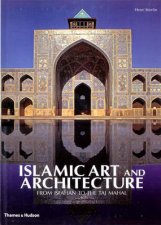 Islamic Art  ArchitectureFrom Isfahan To The Taj Mahal